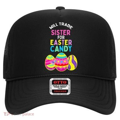 Will Trade Sister For Easter Candy Eggs Hat