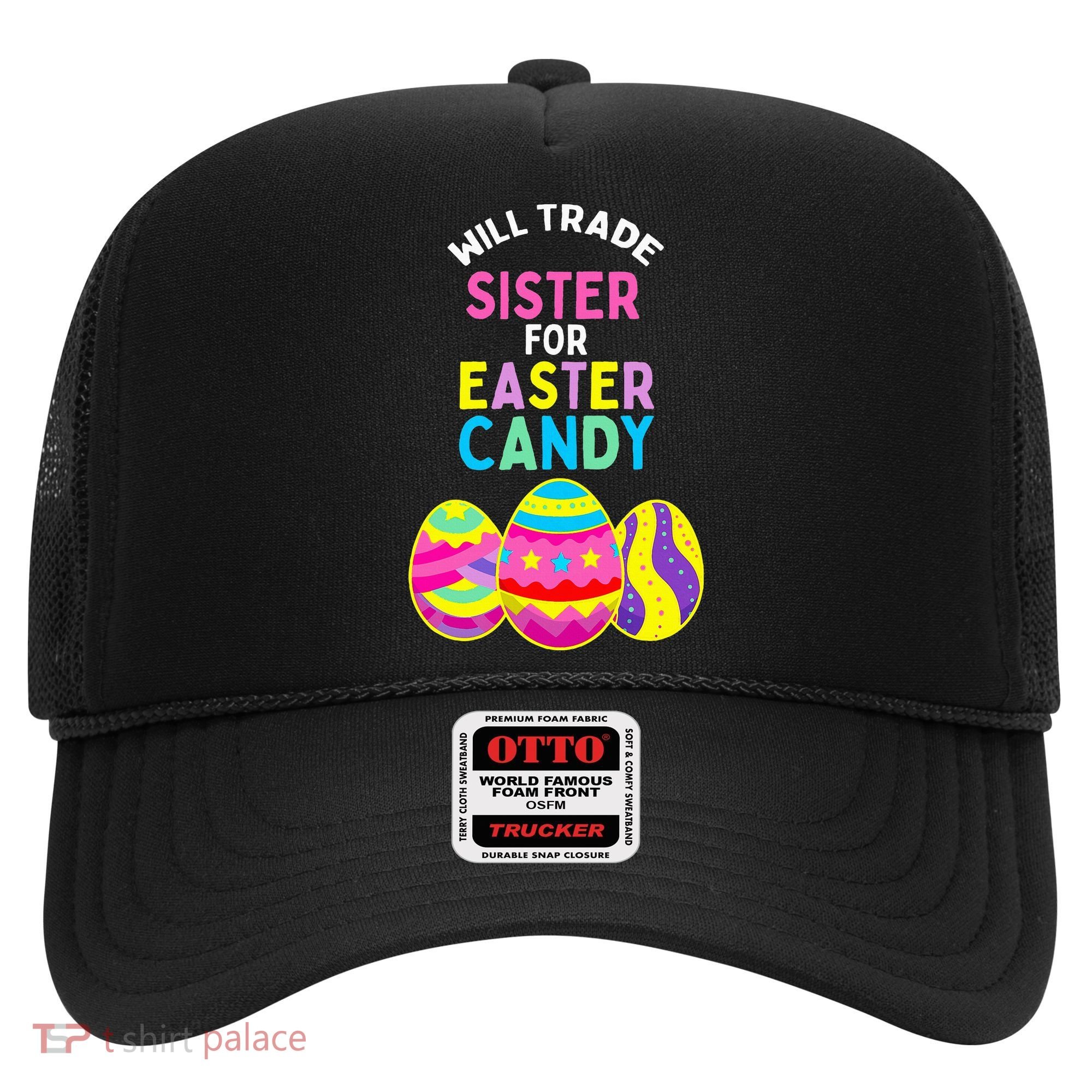 Will Trade Sister For Easter Candy Eggs Hat