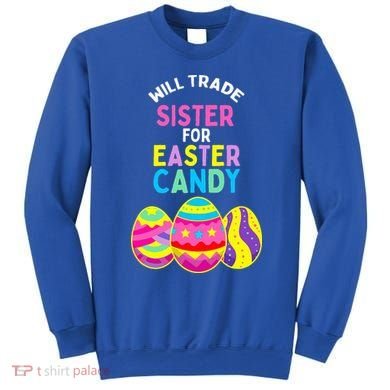 Will Trade Sister For Easter Candy Eggs Sweatshirt