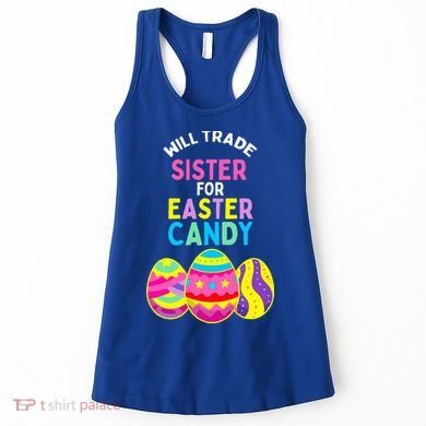 Will Trade Sister For Easter Candy Eggs Women's Tank Top