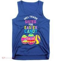 Will Trade Sister For Easter Candy Eggs Tank Top thumb 0