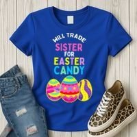 Will Trade Sister For Easter Candy Eggs Women's T-Shirt thumb 3