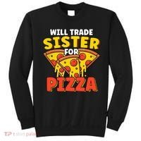 Will Trade Sister For Pizza Funny Sweatshirt thumb 0