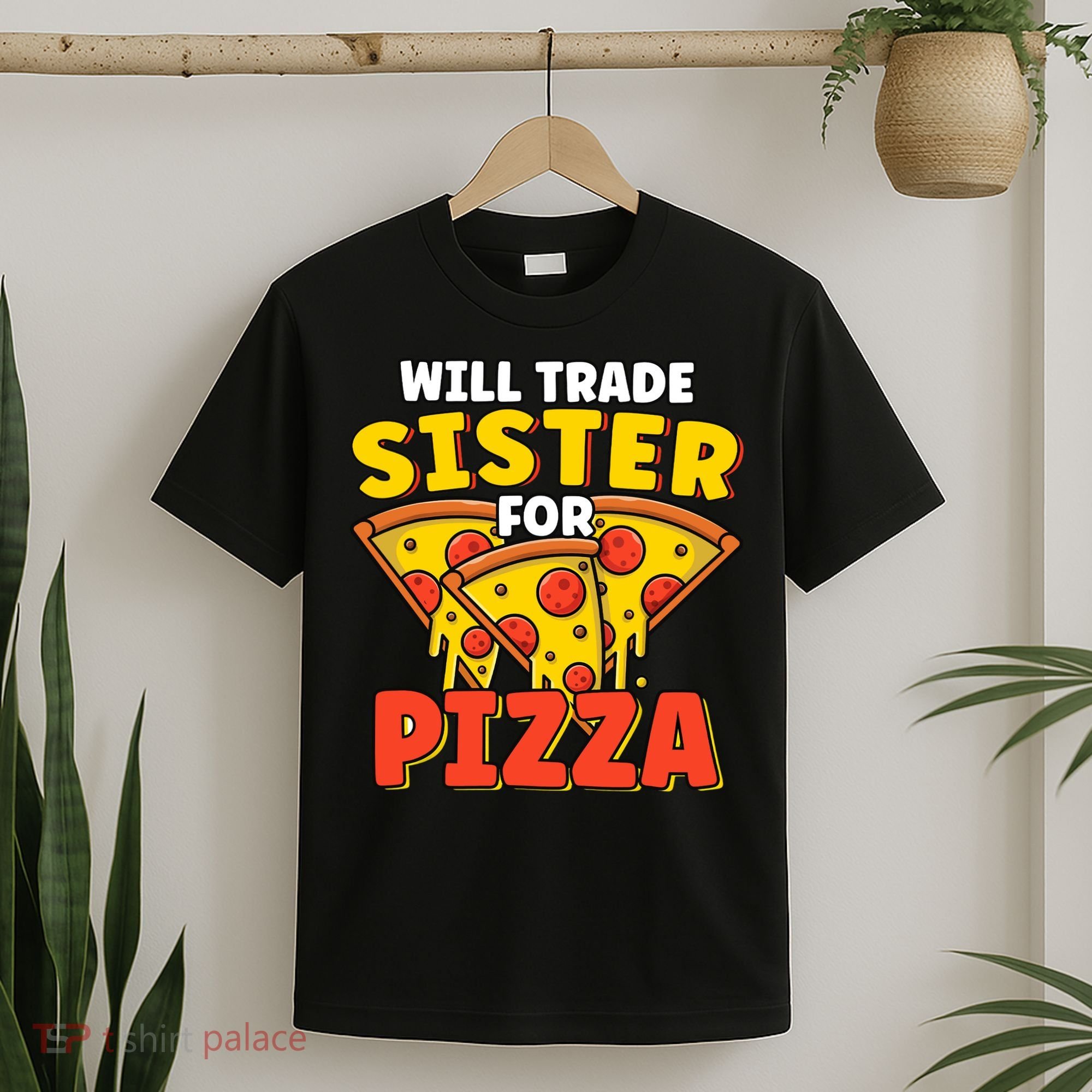 Will Trade Sister For Pizza Funny T-Shirt
