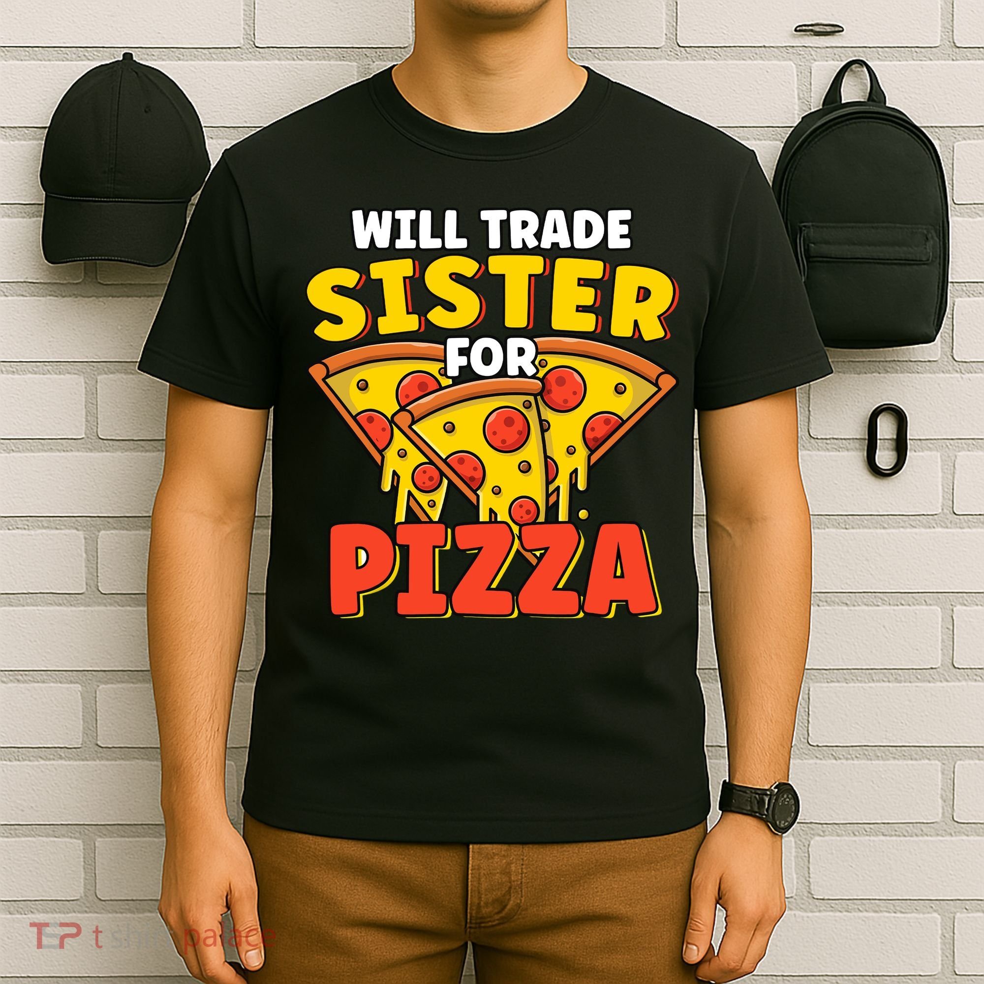 Will Trade Sister For Pizza Funny T-Shirt