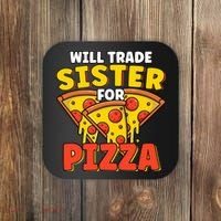 Will Trade Sister For Pizza Funny Coaster thumb 0
