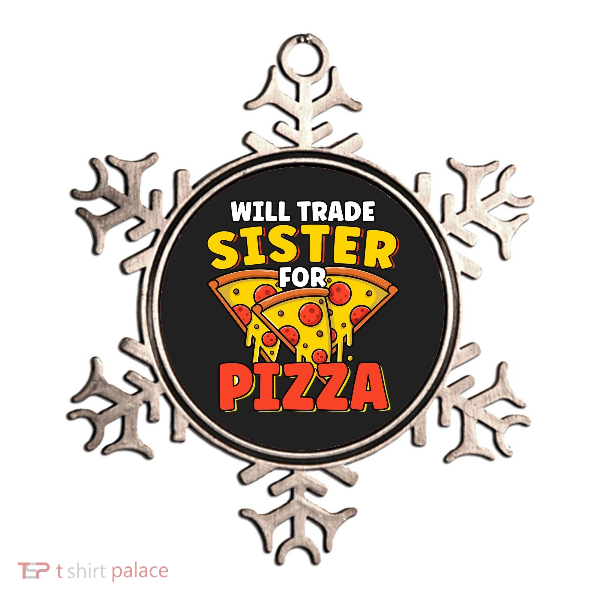 Will Trade Sister For Pizza Funny Ornament