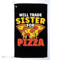 Will Trade Sister For Pizza Funny Golf Towel thumb 0