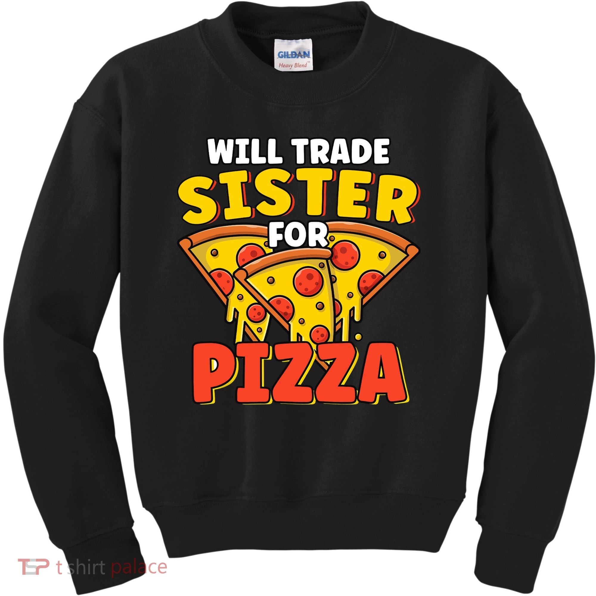 Will Trade Sister For Pizza Funny Kids Sweatshirt