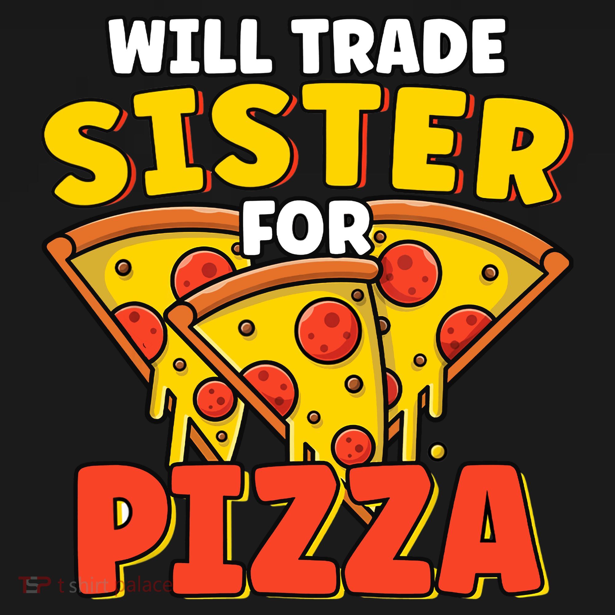 Will Trade Sister For Pizza Funny Kids Sweatshirt