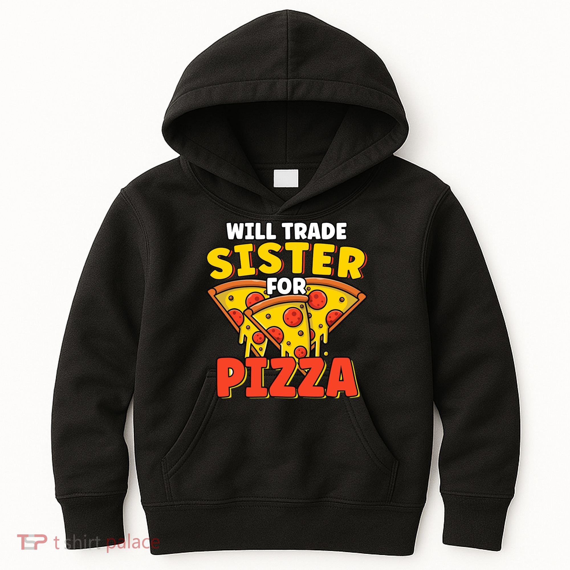 Will Trade Sister For Pizza Funny Kids Hoodie