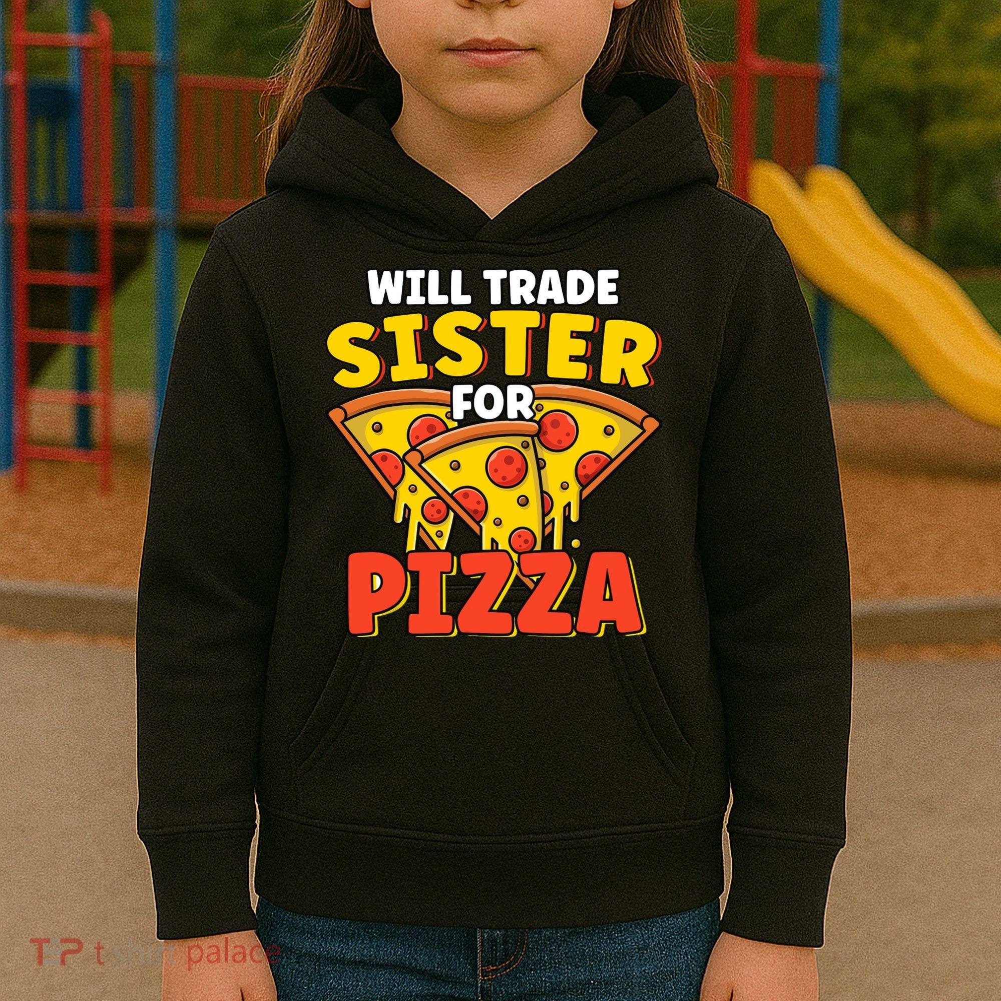 Will Trade Sister For Pizza Funny Kids Hoodie