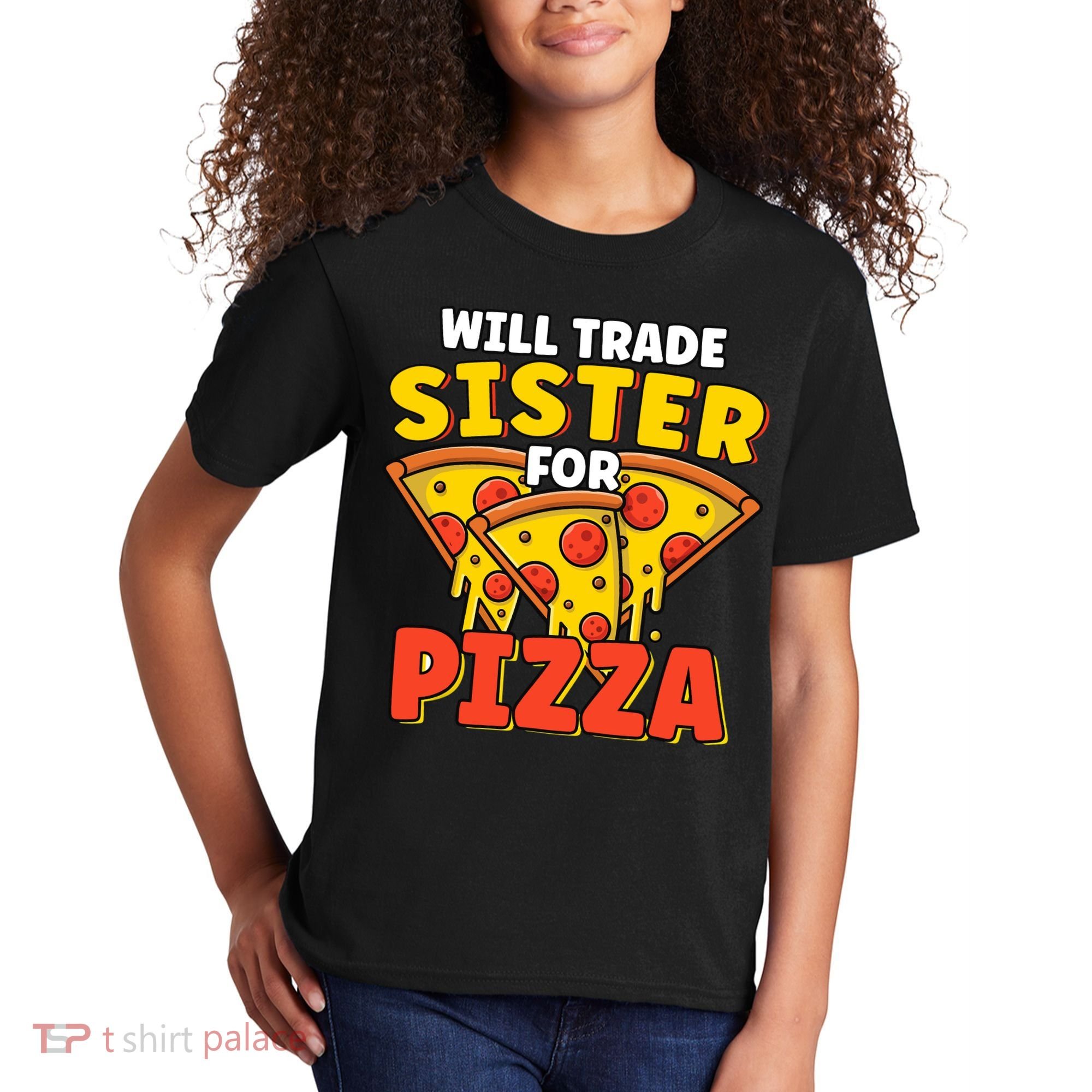 Will Trade Sister For Pizza Funny Kids T-Shirt