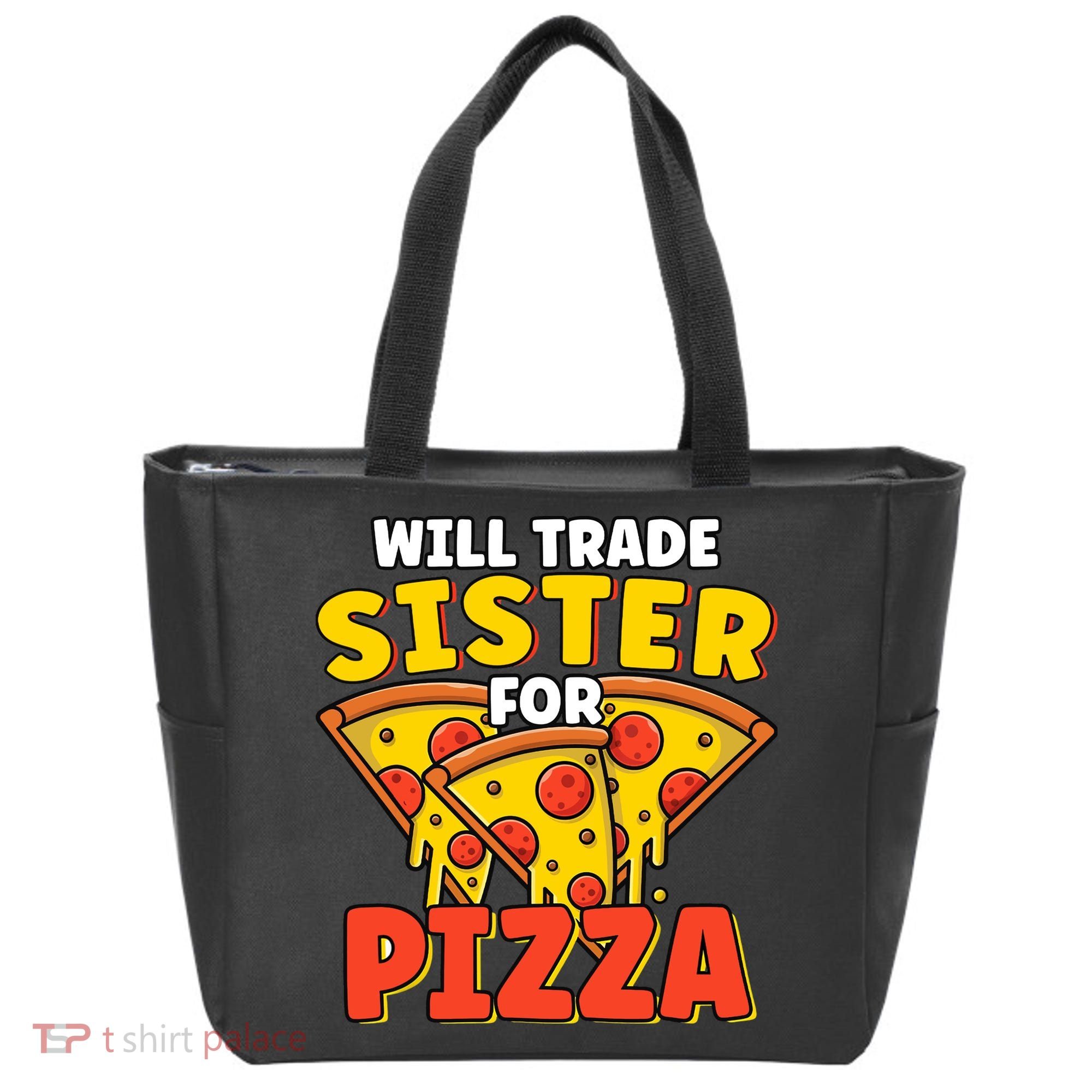 Will Trade Sister For Pizza Funny Tote Bag