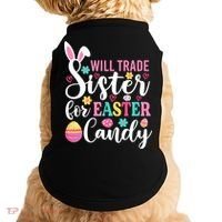 Will Trade Sister For Easter Candy Great Gift Easter Day Gift Doggie Tank thumb 0