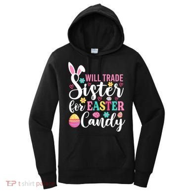 Will Trade Sister For Easter Candy Great Gift Easter Day Gift Women's Hoodie