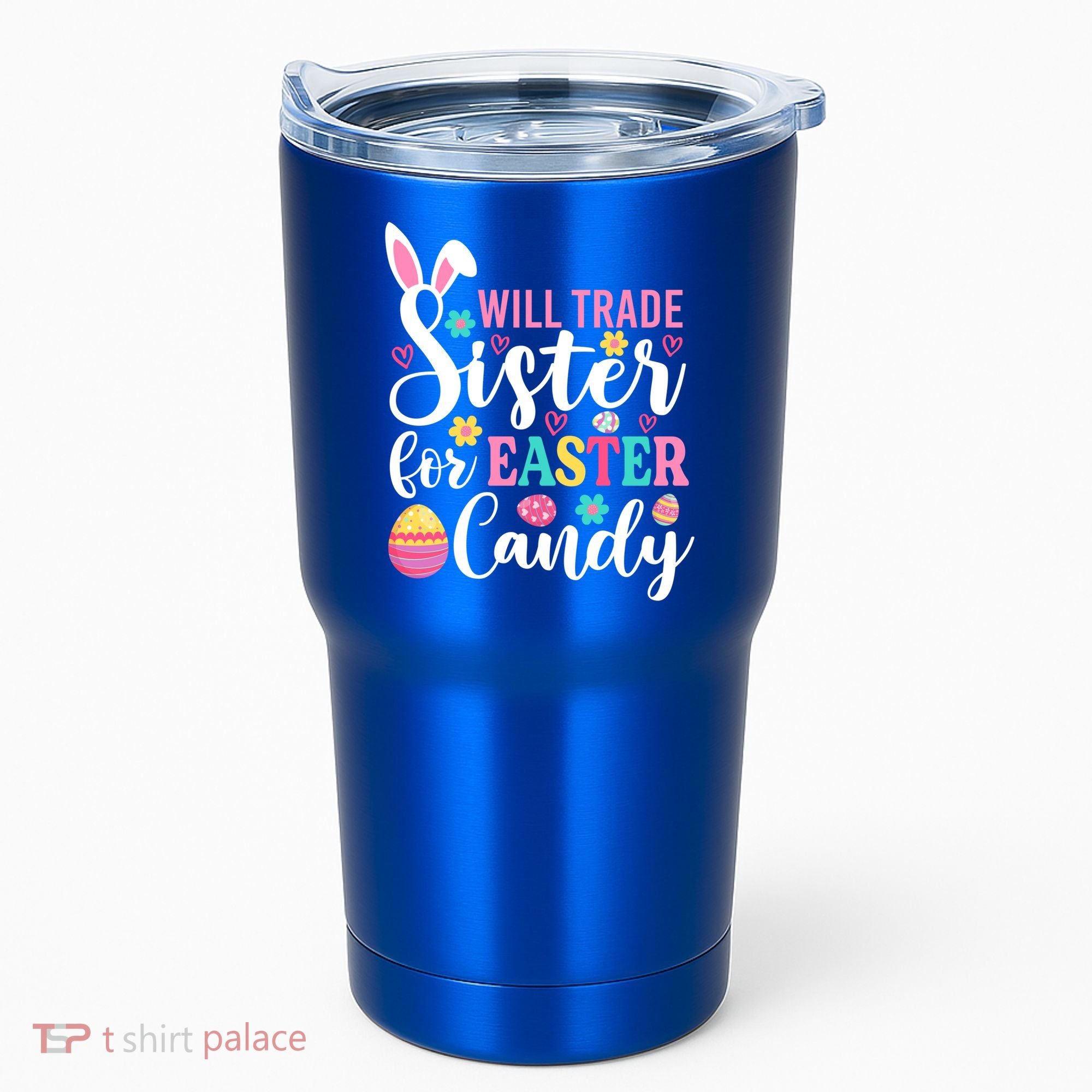 Will Trade Sister For Easter Candy Great Gift Easter Day Gift Tumbler