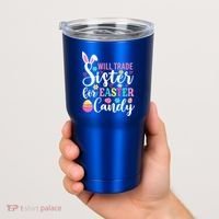 Will Trade Sister For Easter Candy Great Gift Easter Day Gift Tumbler thumb 2