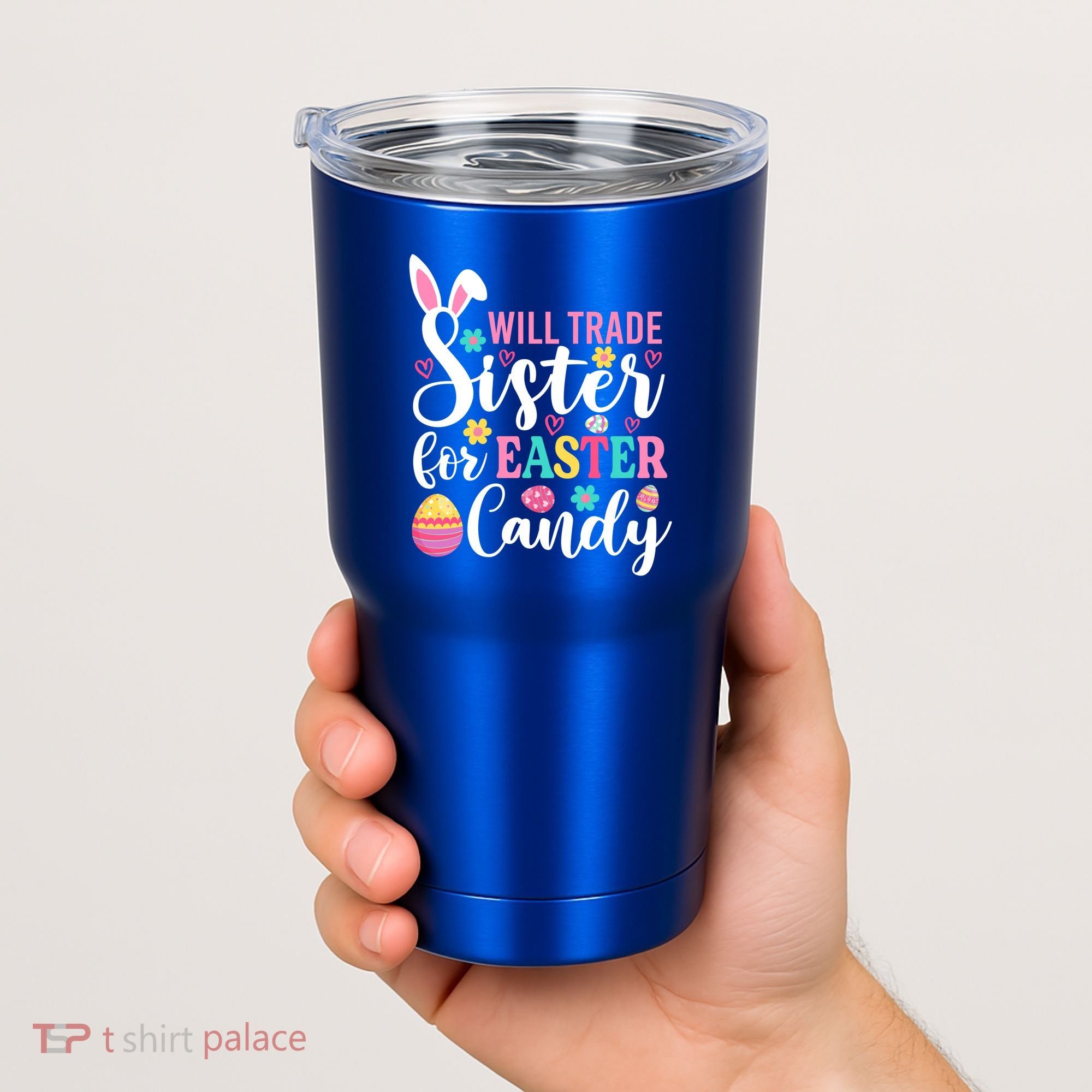 Will Trade Sister For Easter Candy Great Gift Easter Day Gift Tumbler