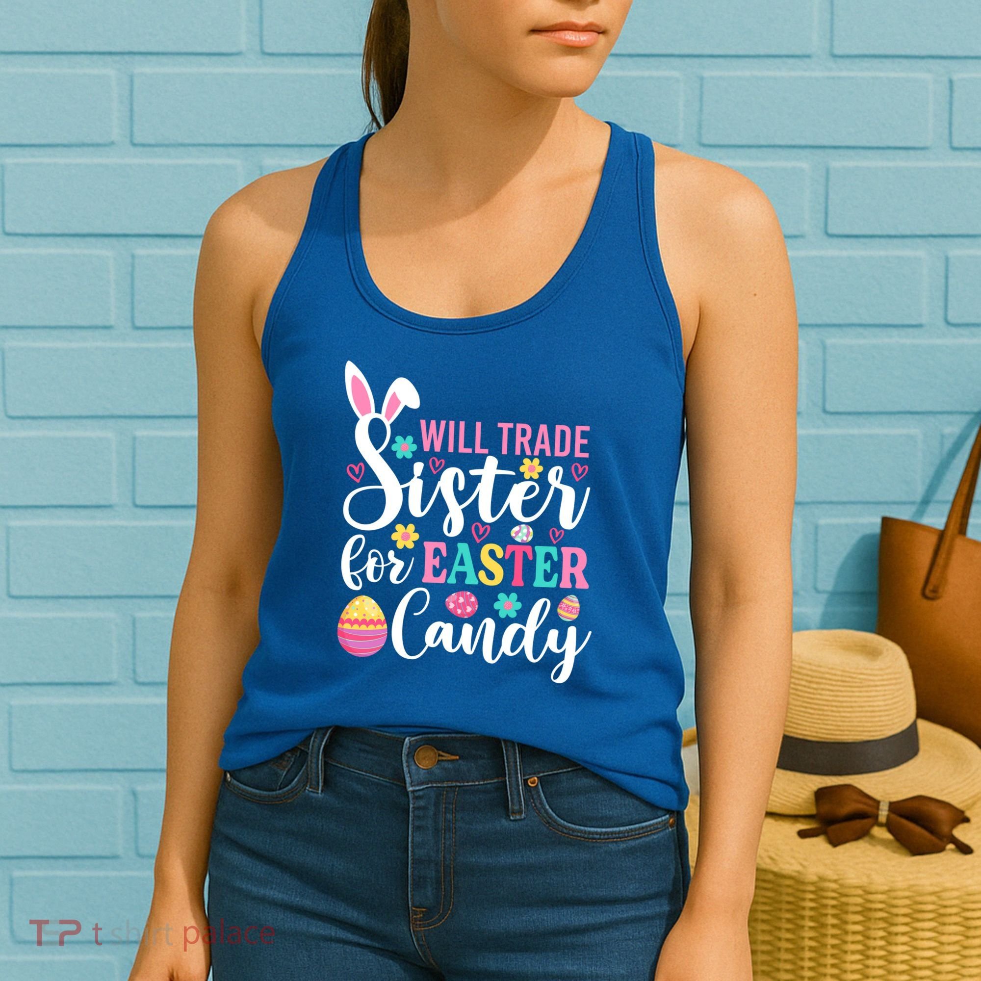 Will Trade Sister For Easter Candy Great Gift Easter Day Gift Women's Tank Top