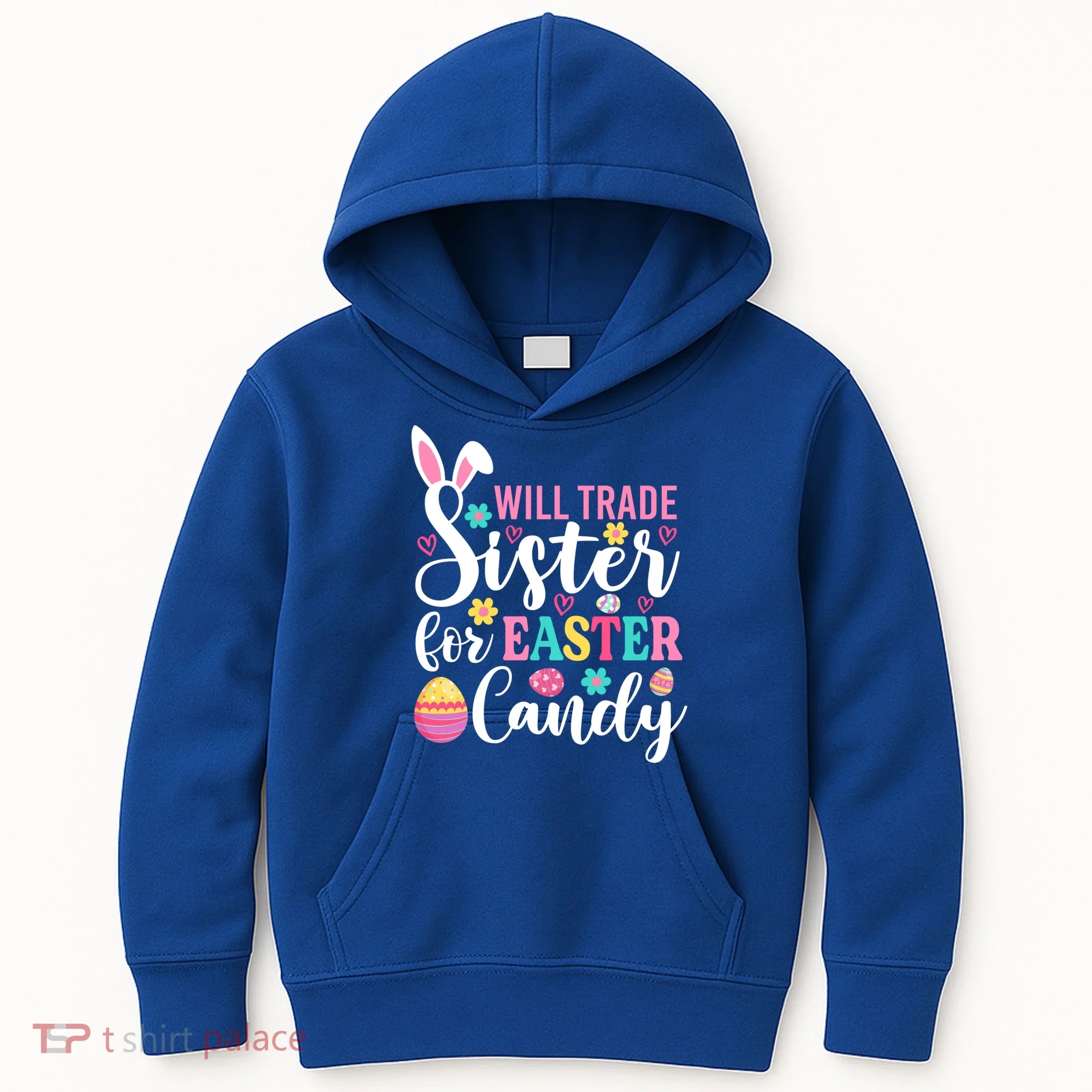 Will Trade Sister For Easter Candy Great Gift Easter Day Gift Kids Hoodie