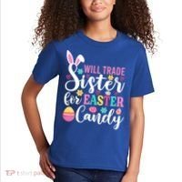 Will Trade Sister For Easter Candy Great Gift Easter Day Gift Kids T-Shirt thumb 2