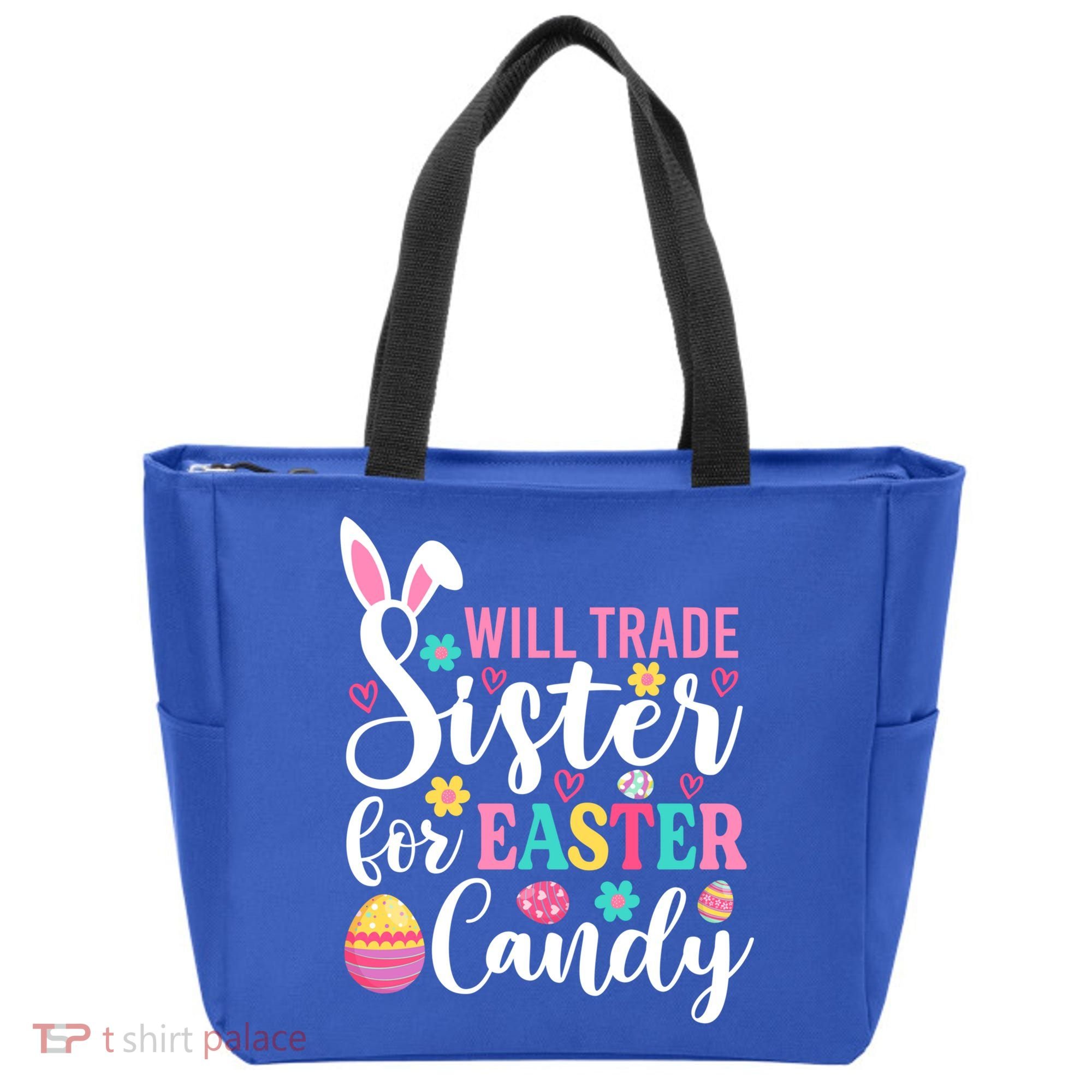 Will Trade Sister For Easter Candy Great Gift Easter Day Gift Tote Bag