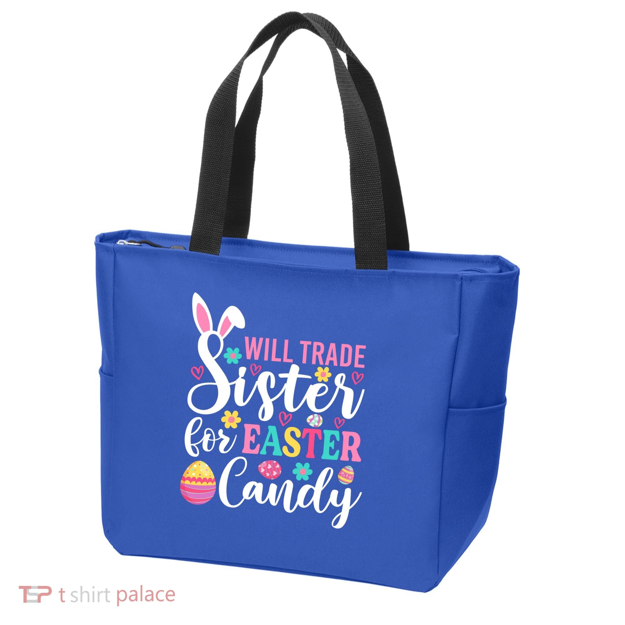 Will Trade Sister For Easter Candy Great Gift Easter Day Gift Tote Bag