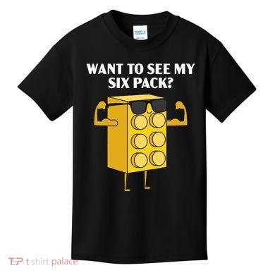 Want To See My Six Pack Bricks Lover Master Builder Kids T-Shirt