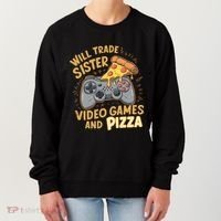 Will Trade Sister For Video Games And Pizza Gaming Cute Gift Women's Sweatshirt thumb 0
