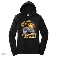 Will Trade Sister For Video Games And Pizza Gaming Cute Gift Women's Hoodie thumb 0