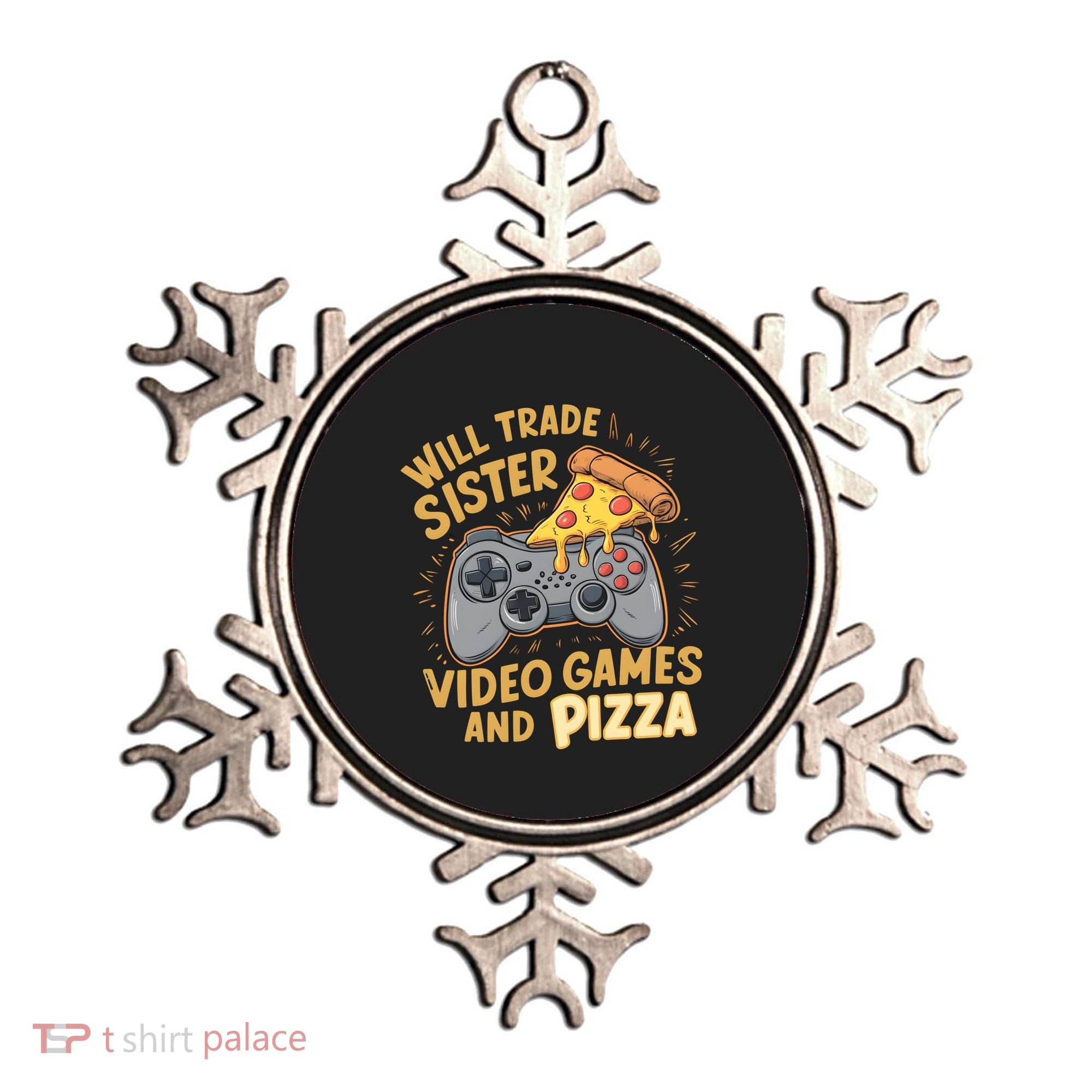 Will Trade Sister For Video Games And Pizza Gaming Cute Gift Ornament