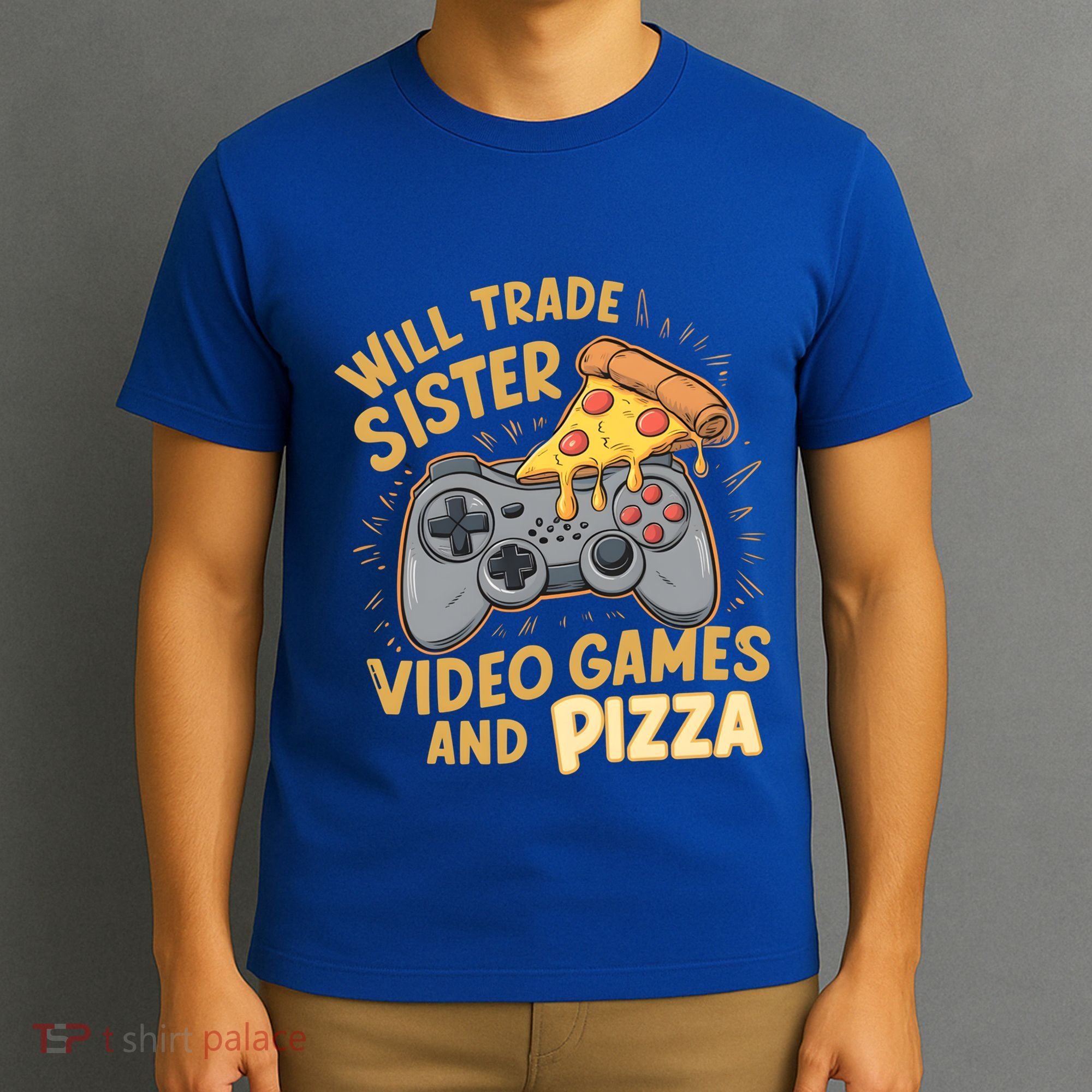 Will Trade Sister For Video Games And Pizza Gaming Cute Gift T-Shirt