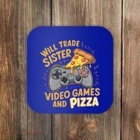 Will Trade Sister For Video Games And Pizza Gaming Cute Gift Coaster thumb 0