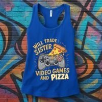 Will Trade Sister For Video Games And Pizza Gaming Cute Gift Women's Tank Top thumb 3