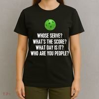 Whats The Score Who Are You People Whose Serve Funny Pickleball T-Shirt thumb 4