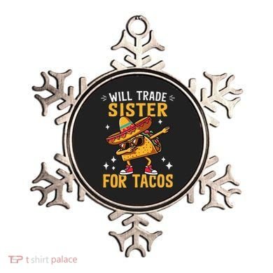 Will Trade Sister For Tacos Lovers Cute Funny Cinco De Mayo Ornament