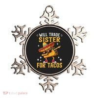 Will Trade Sister For Tacos Lovers Cute Funny Cinco De Mayo Ornament thumb 0
