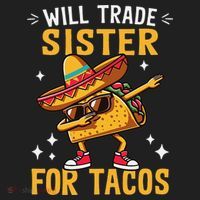 Will Trade Sister For Tacos Lovers Cute Funny Cinco De Mayo Hat thumb 2