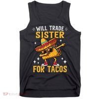 Will Trade Sister For Tacos Lovers Cute Funny Cinco De Mayo Tank Top thumb 0