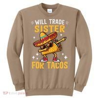 Will Trade Sister For Tacos Lovers Cute Funny Cinco De Mayo Sweatshirt thumb 0