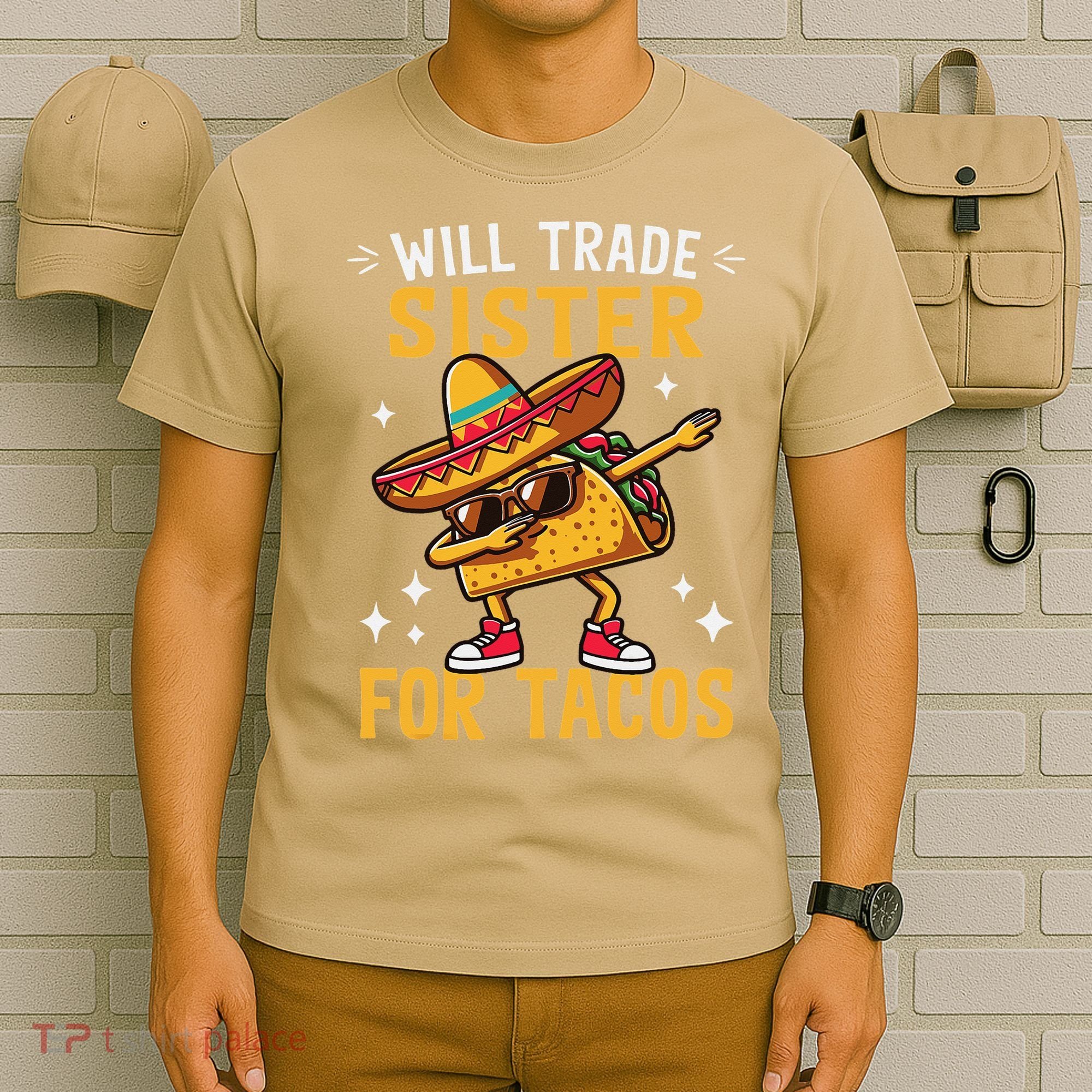 Will Trade Sister For Tacos Lovers Cute Funny Cinco De Mayo T-Shirt