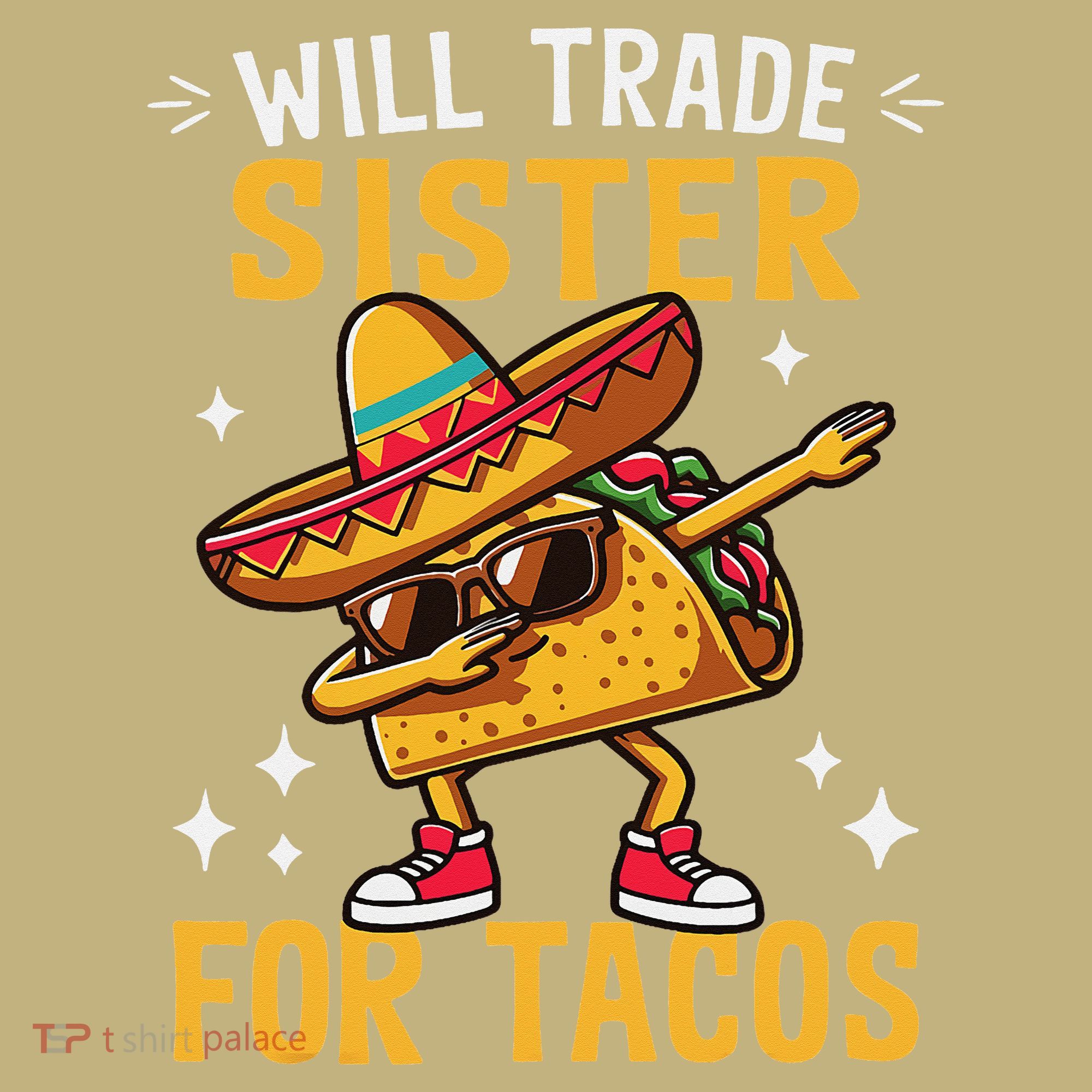 Will Trade Sister For Tacos Lovers Cute Funny Cinco De Mayo Mousepad