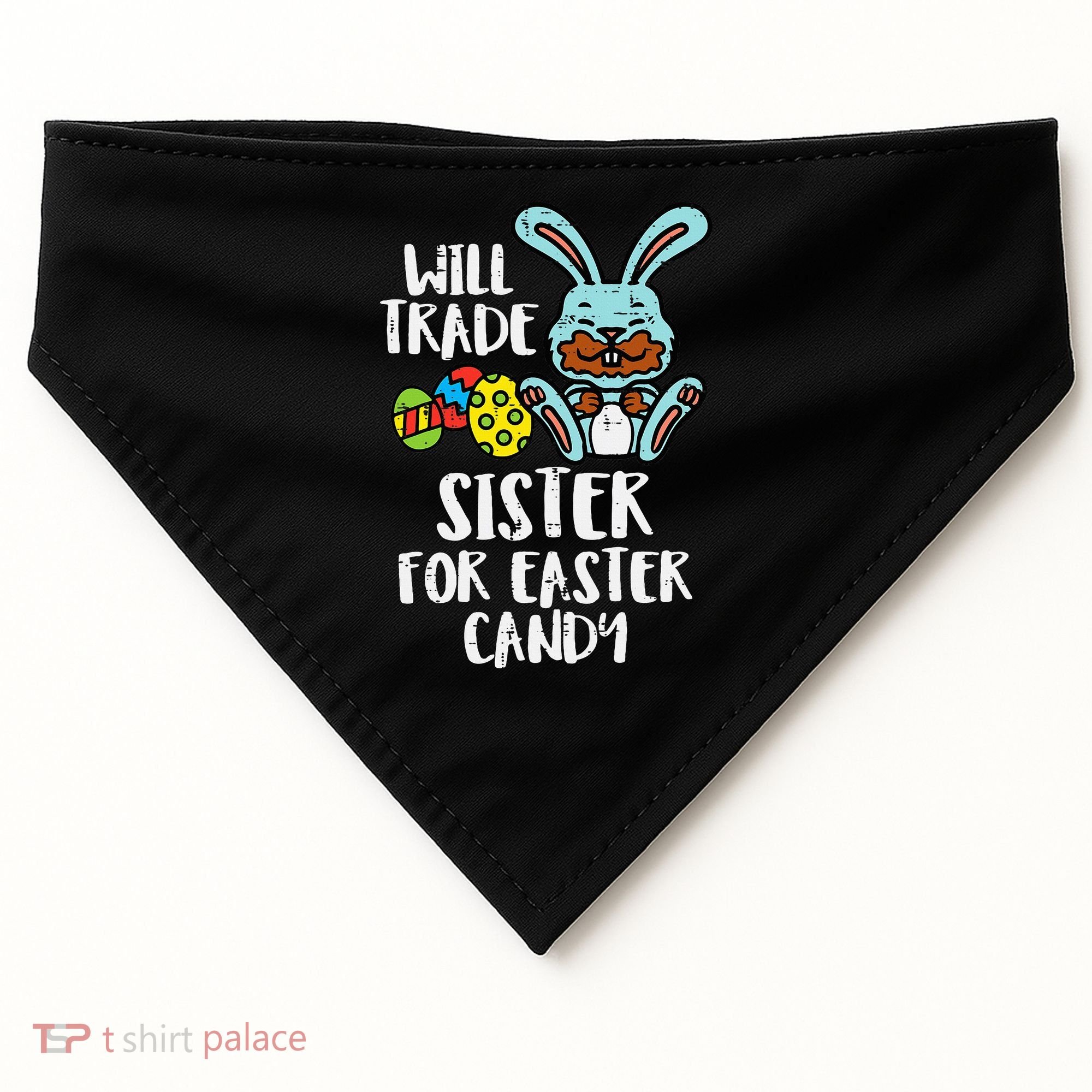 Will Trade Sister For Easter Candy Funny USA-Made Doggie Bandana