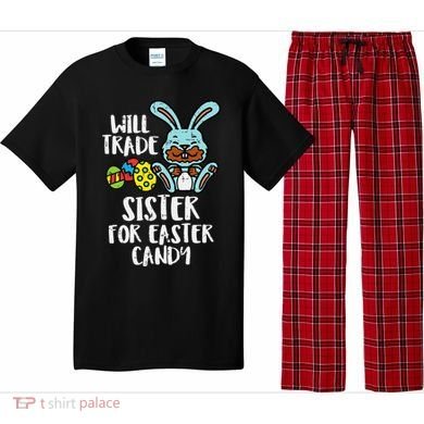 Will Trade Sister For Easter Candy Funny Pajama Set
