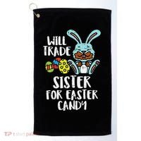 Will Trade Sister For Easter Candy Funny Golf Towel thumb 0