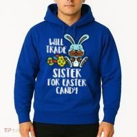 Will Trade Sister For Easter Candy Funny Hoodie thumb 2