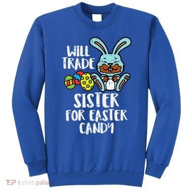 Will Trade Sister For Easter Candy Funny Sweatshirt