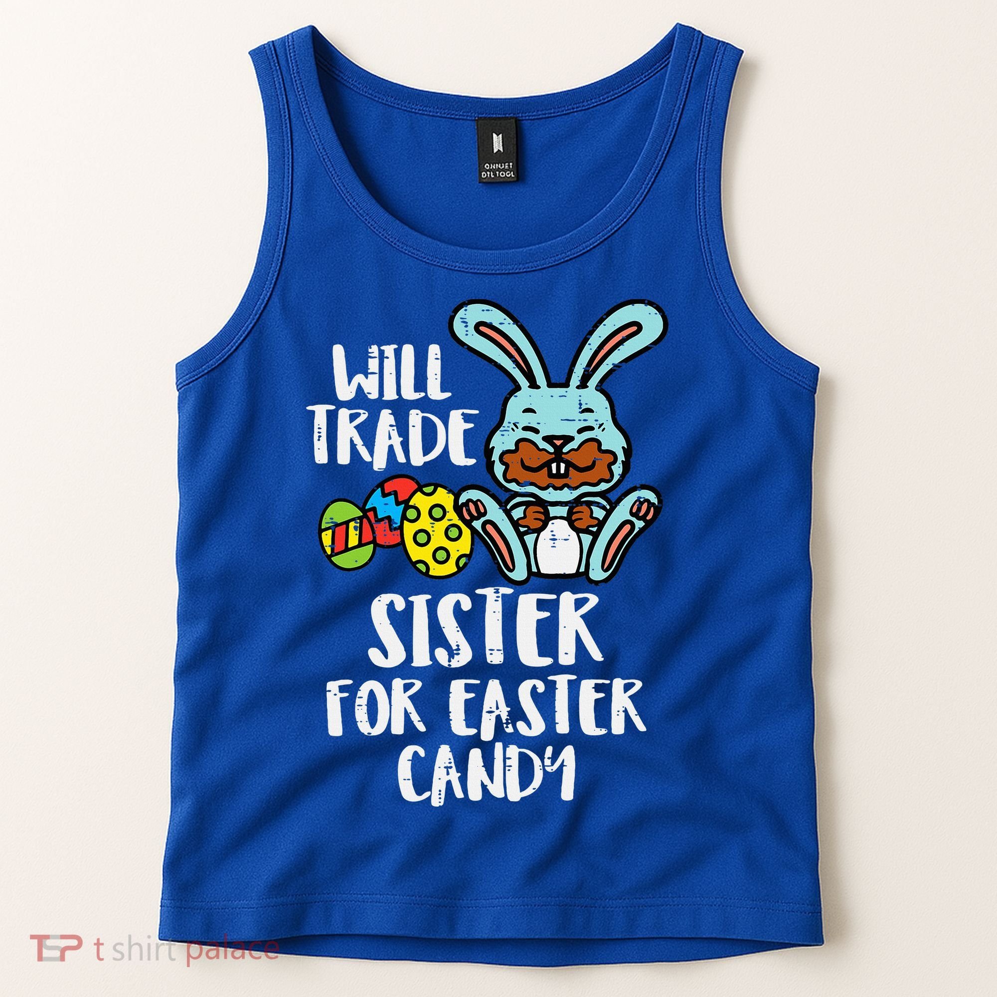 Will Trade Sister For Easter Candy Funny Tank Top