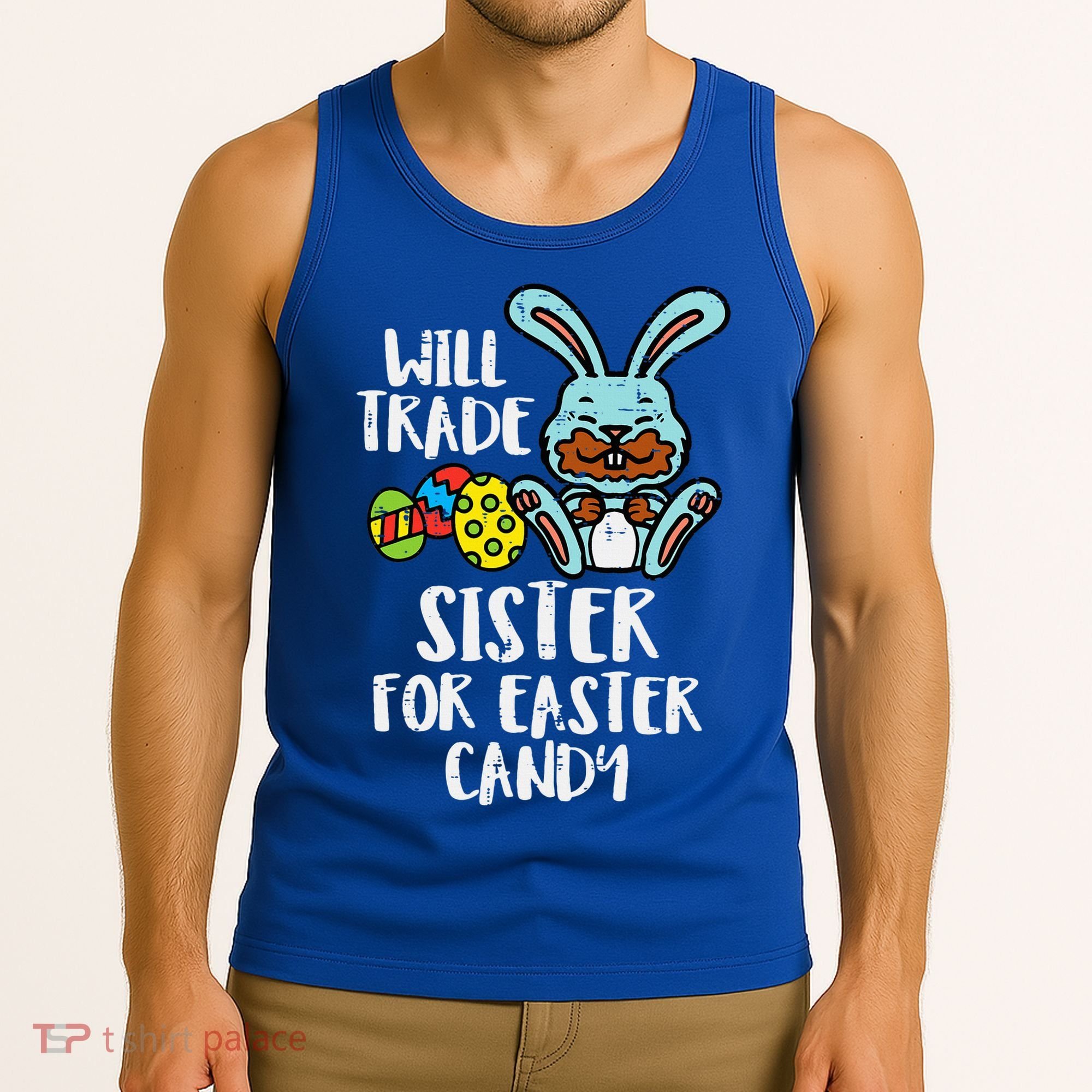 Will Trade Sister For Easter Candy Funny Tank Top